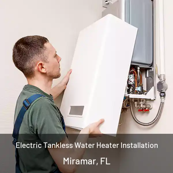  Electric Tankless Water Heater Installation Miramar, FL