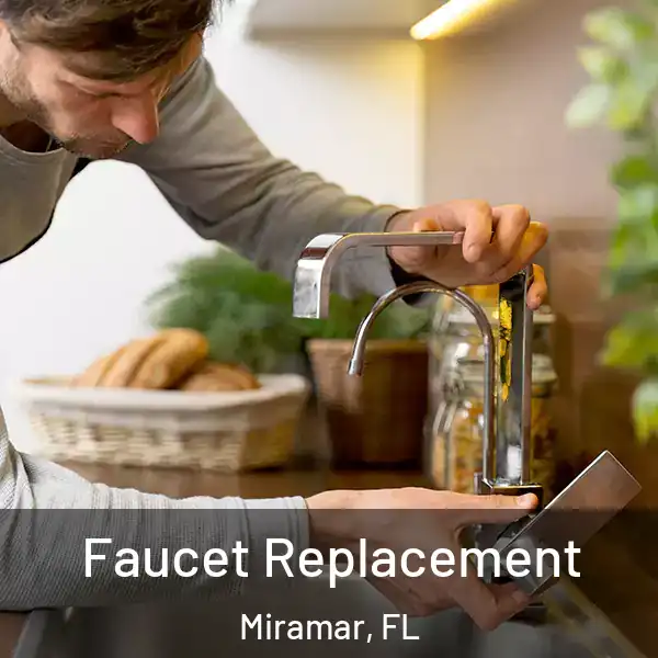  Faucet Replacement Miramar, FL
