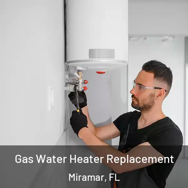  Gas Water Heater Replacement Miramar, FL