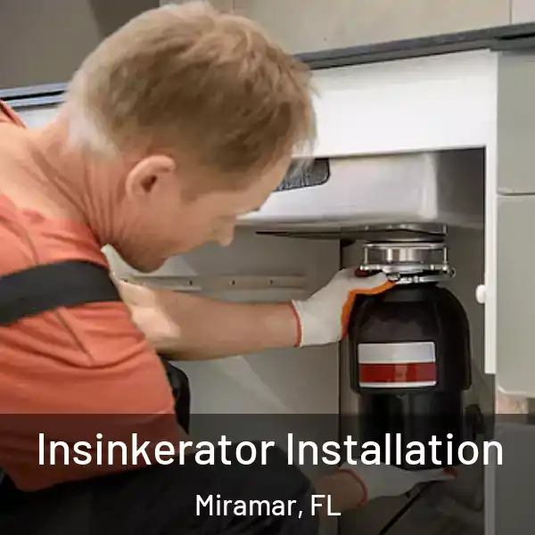  Insinkerator Installation Miramar, FL