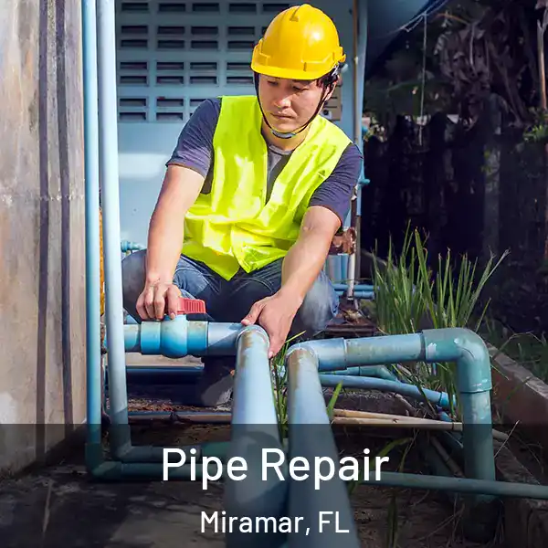  Pipe Repair Miramar, FL