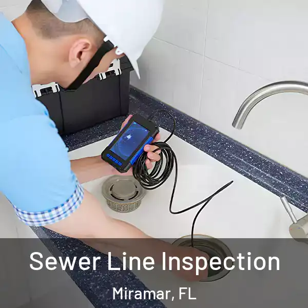  Sewer Line Inspection Miramar, FL
