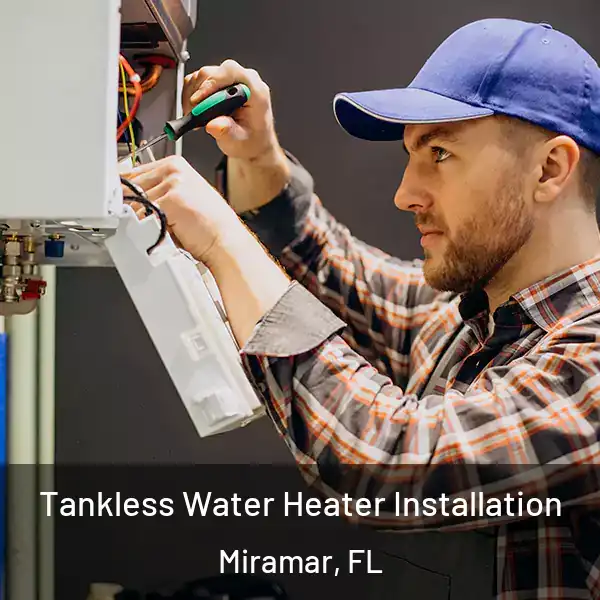  Tankless Water Heater Installation Miramar, FL
