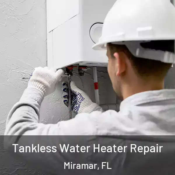  Tankless Water Heater Repair Miramar, FL