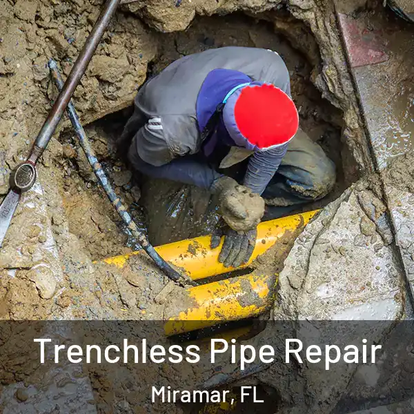  Trenchless Pipe Repair Miramar, FL