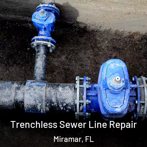  Trenchless Sewer Line Repair Miramar, FL