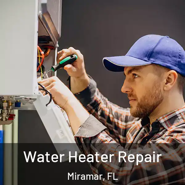  Water Heater Repair Miramar, FL